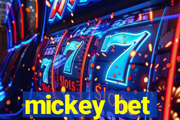 mickey bet